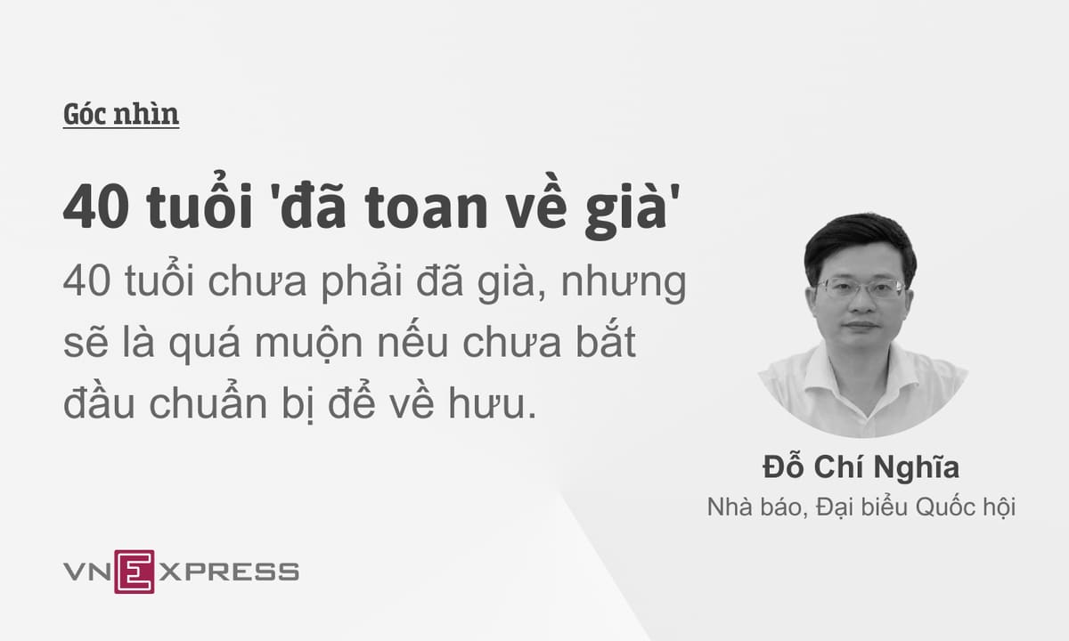 40 tuổi 'đã toan về già'